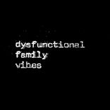 Artwork voor "Dysfunctional Family Vibes"