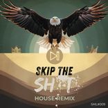 Artwork voor "Skip The Shit"