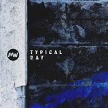 Artwork for "Typical Day"