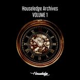 Artwork for "Houseledge Archives, Vol. 1"