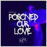 Portada para "Poisoned Our Love"