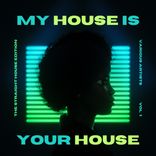 Artwork for "My House is your House (The Straight House Edition), Vol. 1"