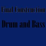 Artwork for "Final Construction Drum & Bass"