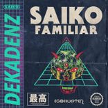Artwork for "Saiko Familiar"