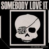 Artwork for "Somebody Love It"