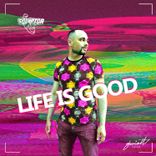 Artwork for "Life is Good"
