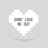 Artwork for "Dont Lock Me Out (Talkins Take)"