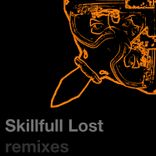 Artwork for "Skillfull Lost (Remixes)"
