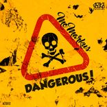 Artwork for "Dangerous!"
