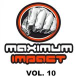 Artwork voor "Maximum Impact, Vol 10"