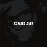 Artwork for "Ex Rated Lover"
