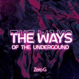 Artwork for "Ways Of The Underground"
