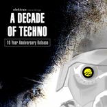 Artwork for "Elektrax Recordings: A Decade of Techno"
