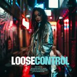 Loose Control
