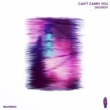 Artwork for "Can't Carry You"