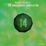 Artwork voor "Round Triangle 14th Anniversary Compilation"