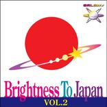 Artwork for "Brightness To Japan Vol.2"