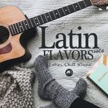 Artwork for "Latin Flavors Vol.4: Latin Chill Music"