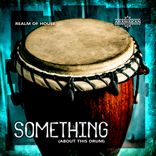 Artwork for "Something (About this drum)"