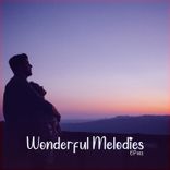 Artwork für "Wonderful Melodies, Ep. 002"