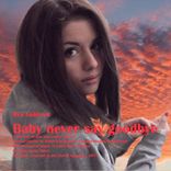 Baby Never Say Goodbye
