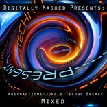Artwork voor "Digitally Mashed Presents : Abstractions - Jungle Techno Breaks"