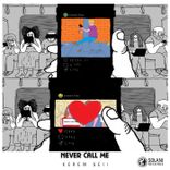 Artwork for "Never Call Me"