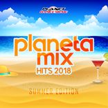 Artwork for "Planeta Mix Hits 2018: Summer Edition"