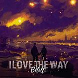 Artwork for "I Love The Way"
