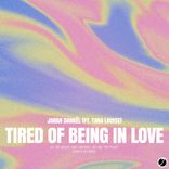 Portada para "Tired Of Being In Love"