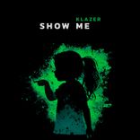 Artwork for "Show Me"