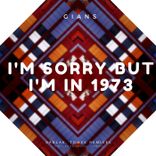 I'm Sorry but I'm in 1973