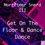 Artwork for "Get On The Floor And Dance Dance"