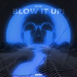 Blow It Up