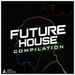 Artwork for "Future House Compilation"