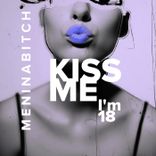 Artwork für "Kiss Me I'm 18"
