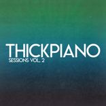 Artwork for "Thickpiano Sessions, Vol. 2"