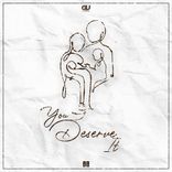 Artwork für "You Deserve It"