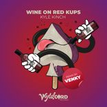 Artwork for "Wine on Red Kups"