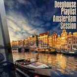 Portada para "Deephouse Playlist Amsterdam Session"