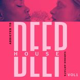 Portada para "Addicted To Deep-House, Vol. 1"