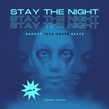 Artwork for "Stay The Night (Groovy Tech House Beats), Vol. 2"