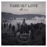 Artwork für "Fade / My Love"