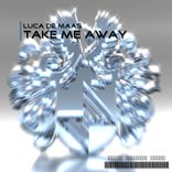 Artwork for "Take Me Away"