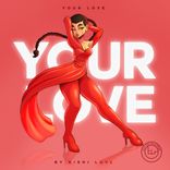 Artwork for "Your Love"