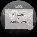 Artwork voor "Later, Raver"