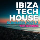 Portada para "Ibiza Tech House Summer 2021.2 - the Closing"
