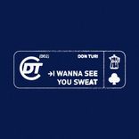 Artwork for "I Wanna See You Sweat"