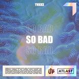 Artwork for "So Bad"
