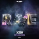 Artwork for "I Wanna Rave"